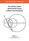 The Golden Ratio Determined Using a Ruler and Compass